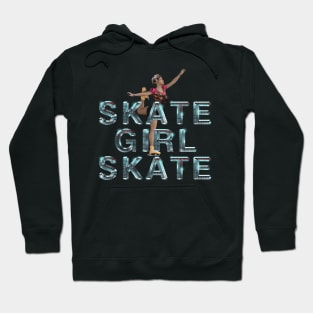 Skate Girl Skate Hoodie